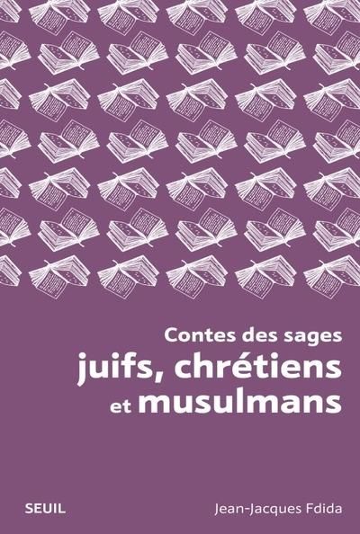 Emprunter Contes des sages juifs, chrétiens et musulmans livre