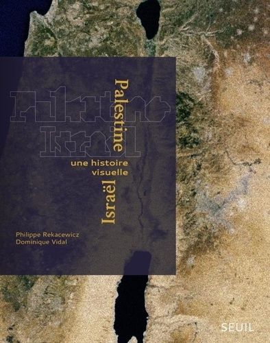 Emprunter Palestine-Israël. Une histoire visuelle livre