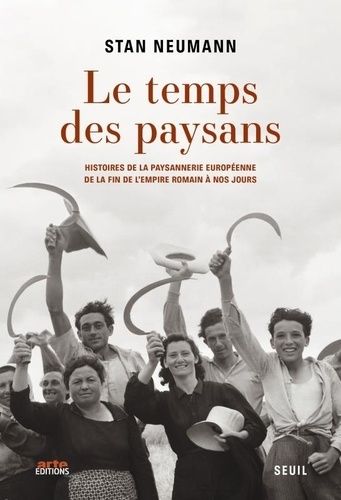 Emprunter Le temps des paysans. Histoires de la paysannerie européenne de la fin de l'Empire romain à nos jour livre