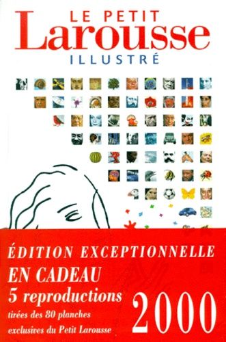 Emprunter LE PETIT LAROUSSE ILLUSTRE 2000. Edition spéciale avec 5 reproductions livre