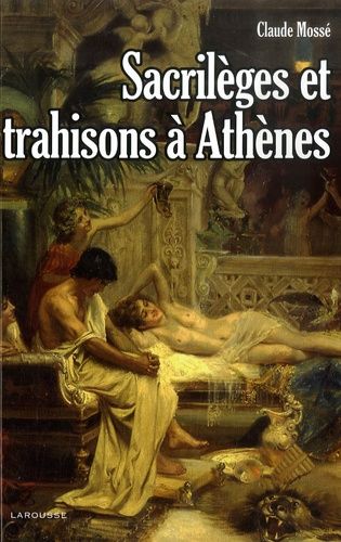 Emprunter Sacrilèges et trahisons à Athènes livre