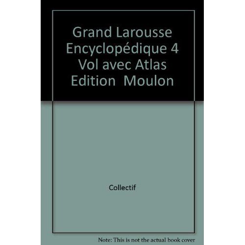 Emprunter Grand Larousse Encyclopédique 4 vol avec ATLAS édition «MOULON» livre