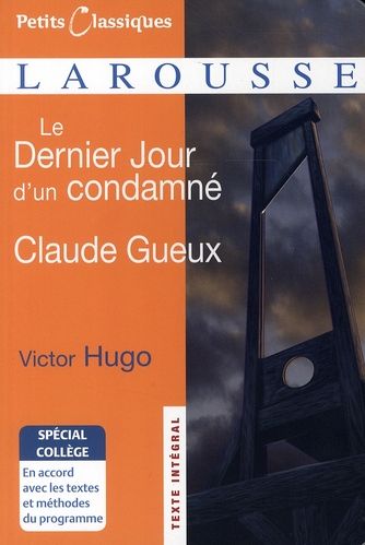 Emprunter LE DERNIER JOUR D'UN CONDAMNE / CLAUDE GUEUX - SPECIAL COLLEGE livre