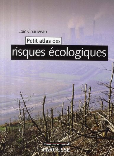 Emprunter Petit atlas des risques écologiques. 3e édition livre