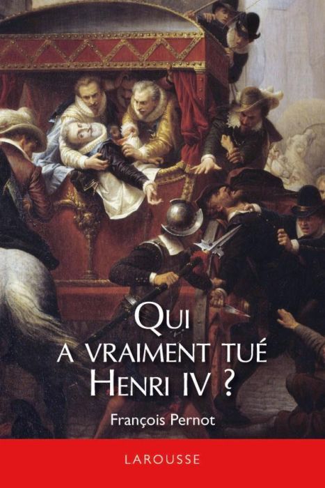 Emprunter Qui a vraiment tué Henri IV ? livre