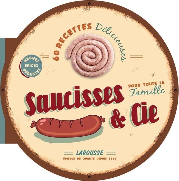 Emprunter Saucisse & Cie pour toute la famille/60 recettes délicieuses livre