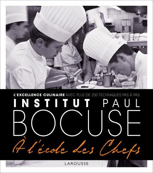 Emprunter Institut Paul Bocuse. L'école de l'excellence culinaire, 250 techniques de chef expliquées pas à pas livre