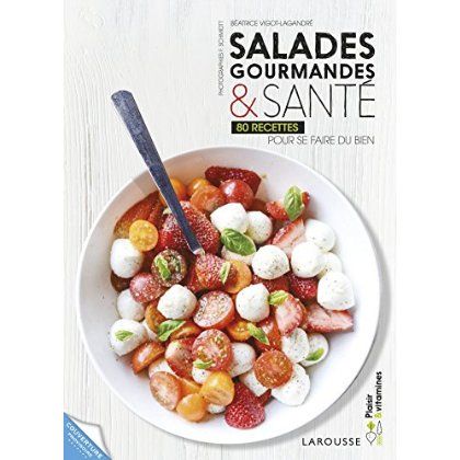 Emprunter Salades gourmandes et santé. 80 recettes pour se faire du bien livre