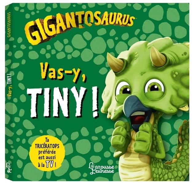 Emprunter Gigantosaurus : Vas-y, Tiny ! livre