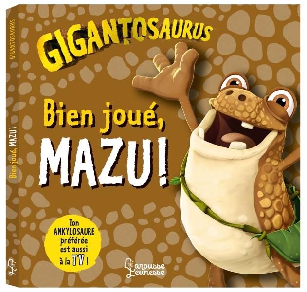 Emprunter Gigantosaurus : Bien joué, Mazu ! livre