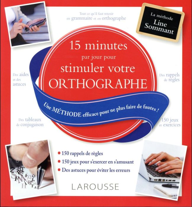 Emprunter 15 minutes par jour pour stimuler votre orthographe. Une méthode efficace pour ne plus faire de faut livre