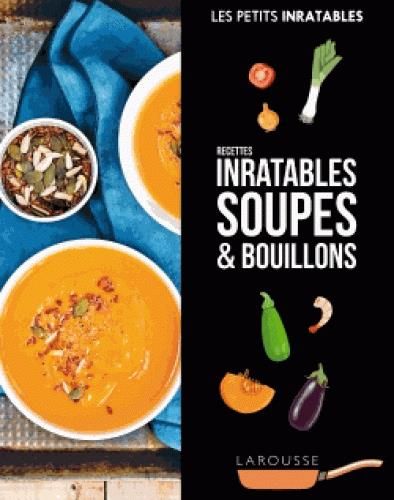 Emprunter Recettes inratables soupes & bouillons livre