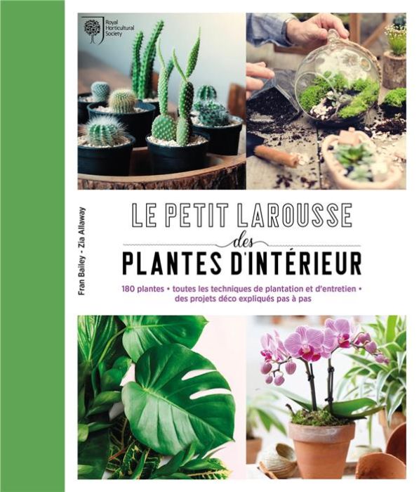 Emprunter Petit Larousse des plantes d'intérieur. 180 plantes, toutes les techniques de plantation et d'entret livre