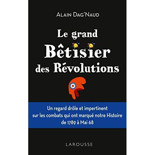 Emprunter Le grand bêtisier des révolutions livre