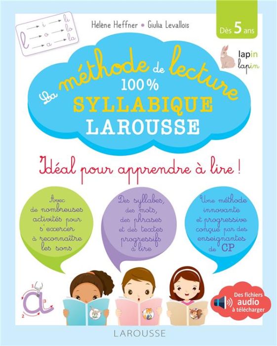 Emprunter La méthode de lecture 100 % syllabique Larousse. Idéal pour apprendre à lire ! Dès 5 ans livre