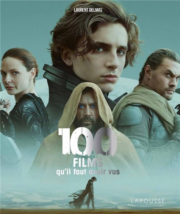 Emprunter 100 films qu'il faut avoir vus livre