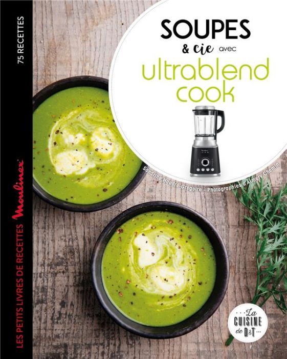 Emprunter Soupes & cie avec ultrablend cook livre