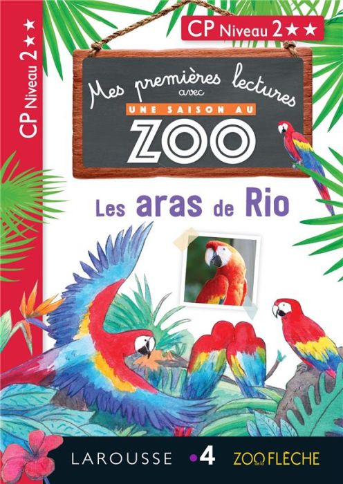 Emprunter Une saison au zoo.Les aras de Rio. CP Niveau 2 livre