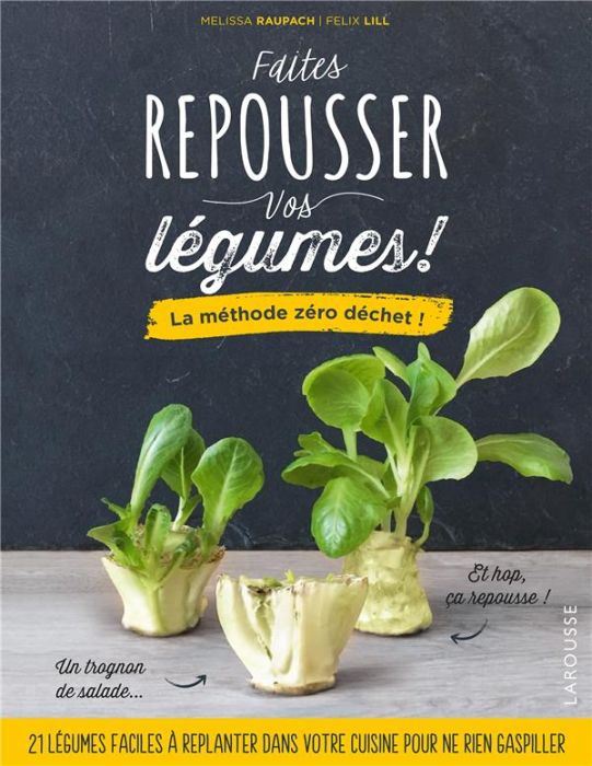 Emprunter Faîtes repousser vos légumes ! La méthode zéro déchet ! livre