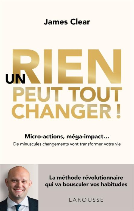 Emprunter Un rien peut tout changer ! Micro-actions, méga-impact... De minuscules changements vont transformer livre