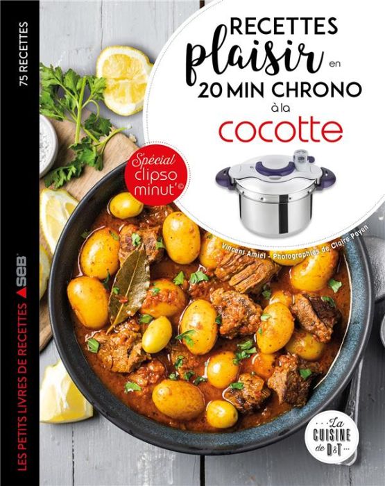 Emprunter Recettes plaisir en 20 min chrono à la cocotte. 75 recettes livre