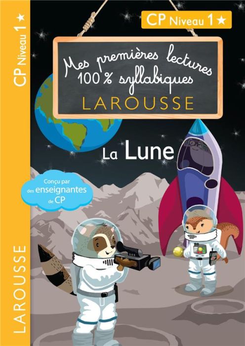 Emprunter Mes premières lectures 100% syllabiques : La Lune. CP Niveau 1 livre