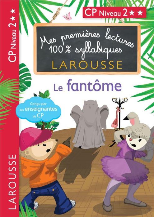 Emprunter Mes premières lectures 100% syllabiques : Le fantôme. CP Niveau 2 livre