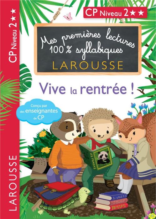 Emprunter Mes premières lectures 100% syllabiques : Vive la rentrée ! CP Niveau 2 livre