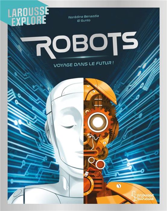 Emprunter Robots. Voyage dans le futur ! livre