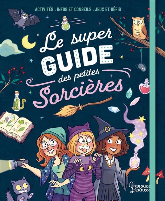 Emprunter Le super guide des petites sorcières livre