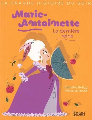 Emprunter Marie-Antoinette. La dernière reine livre