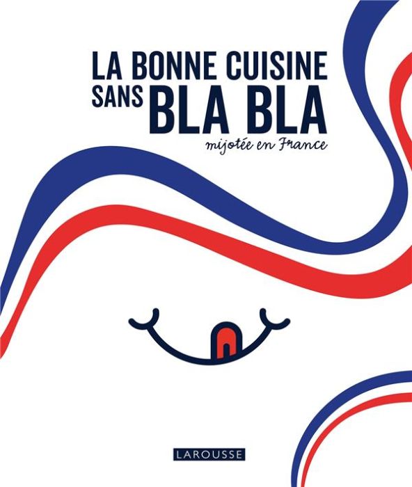 Emprunter La bonne cuisine sans bla bla mijotée en France livre