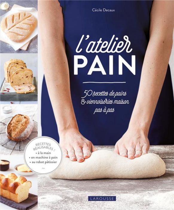 Emprunter L'atelier pain. 50 recettes de pains & viennoiseries maison pas à pas livre