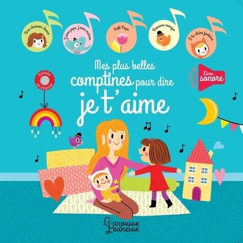 Emprunter Mes plus jolies comptines pour dire je t'aime livre