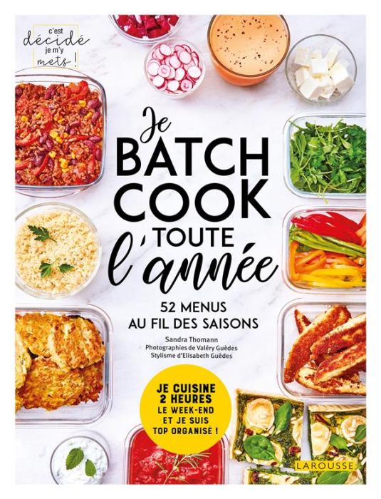 Emprunter Je batch cook toute l'année. Je cuisine 2 heures le week-end et je suis top organisé ! 52 menus au f livre