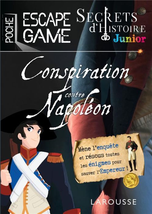 Emprunter Conspiration contre Napoléon. Secrets d'histoire junior livre