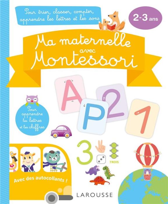 Emprunter Ma maternelle avec Montessori. Pour trier, classer, compter, apprendre les lettres et les sons livre