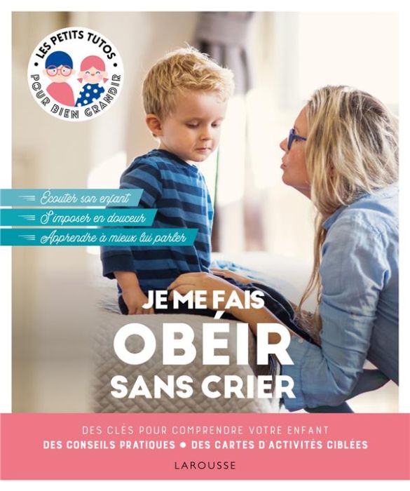 Emprunter Je me fais obéir sans crier. Des clés pour comprendre votre enfant, des conseils pratiques, des cart livre