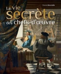 Emprunter La vie secrète des chefs-d'oeuvre livre