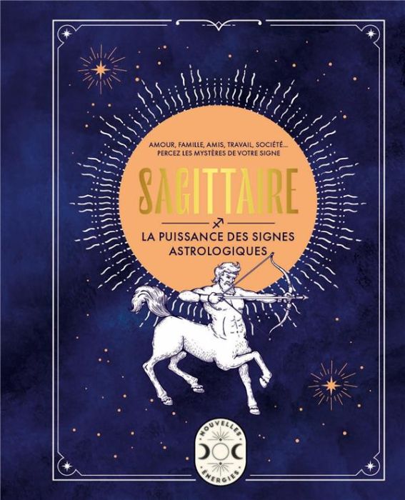 Emprunter Sagittaire. La puissance des signes astrologiques livre