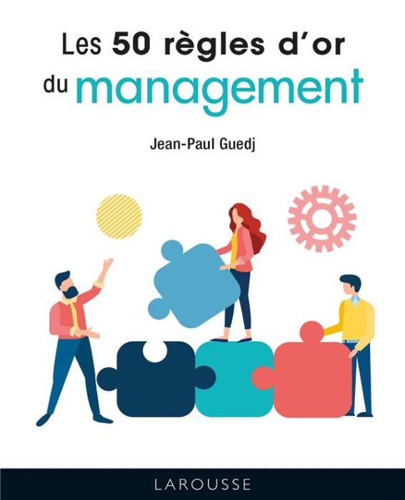 Emprunter Les 50 Règles d'or du management livre