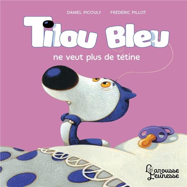 Emprunter Tilou bleu : Tilou bleu ne veut plus de tétine livre