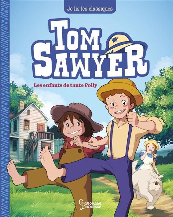 Emprunter Tom Sawyer Tome 1 : Les enfants de tante Polly livre