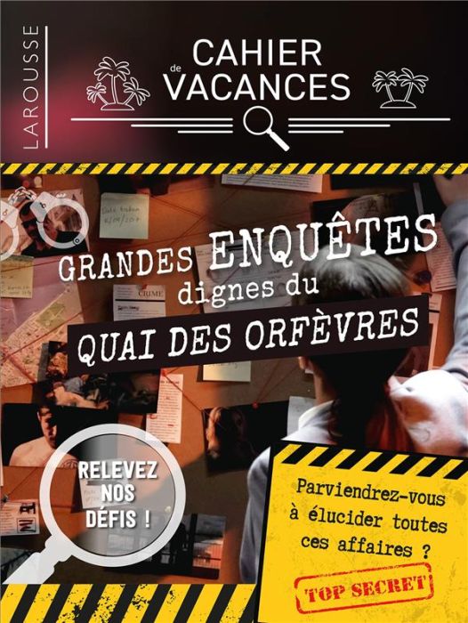 Emprunter Cahier de vacances Grandes enquêtes dignes du Quai des Orfèvres. Edition 2022 livre