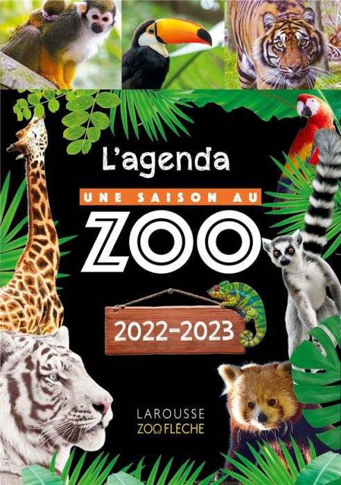 Emprunter L'agenda Une saison au zoo. Edition 2022-2023 livre