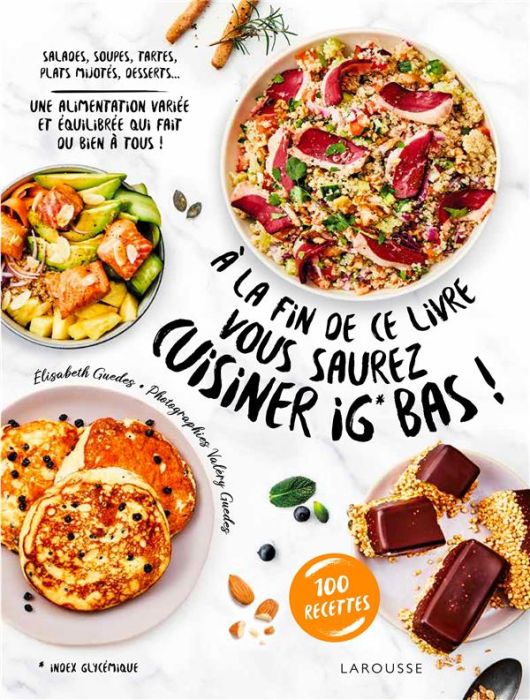 Emprunter A la fin de ce livre vous saurez cuisiner IG bas livre