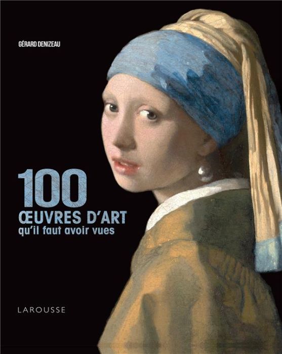 Emprunter 100 oeuvres d'art qu'il faut avoir vues livre