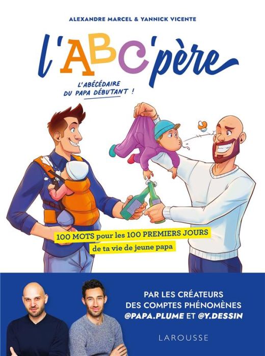 Emprunter L'ABC'père. 100 mots pour les 100 premiers jours de ta vie de jeune papa livre