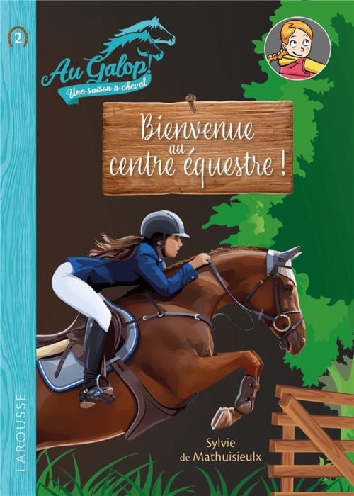 Emprunter Au galop ! Une saison à cheval Tome 2 : Bienvenue au centre équestre ! livre