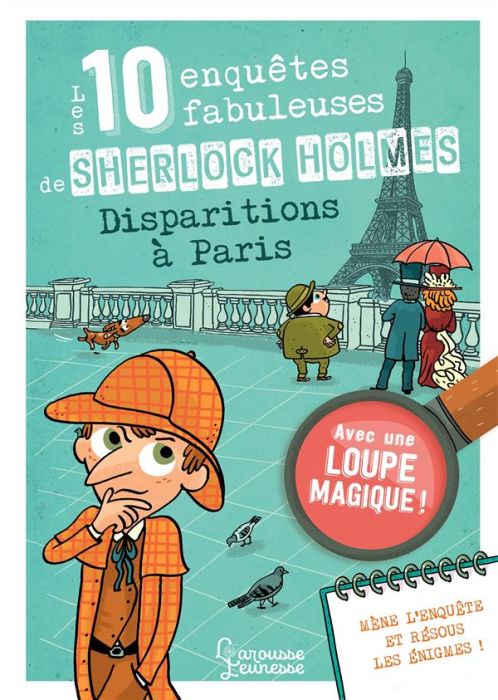 Emprunter Les 10 enquêtes fabuleuses de Sherlock Holmes à Paris. Avec une loupe magique ! livre